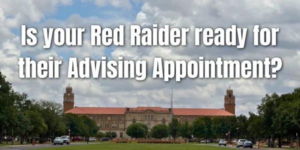 Large building, cloudy sky, text about advising appointment for Red Raider.